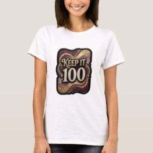 Künstlerischer Gold KEEP IT 100 Druck T-Shirt