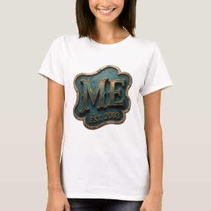 Künstlerisches Gold ME EST 2003 Slogan Design T-Shirt