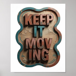 Künstlerisches Orange KEEP IT MOVING Zitat Design Poster