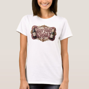 Künstlerisches Rosa BUT FIRST ROS 3D-Text Kunst T-Shirt
