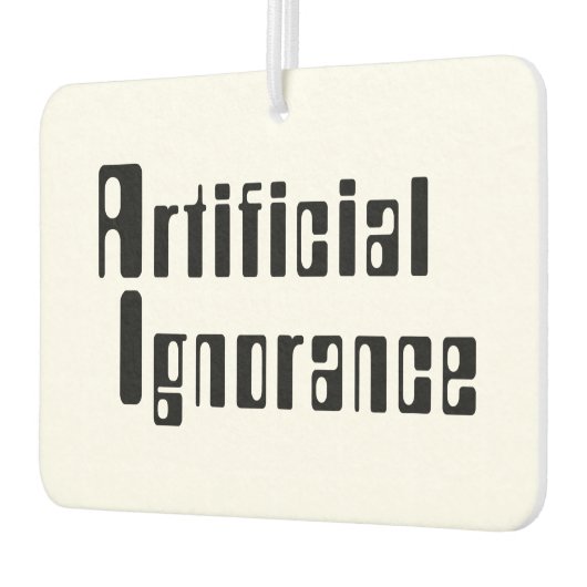 Künstliche Ignoranz Autolufterfrischer (Links)