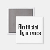 Künstliche Ignoranz Magnet (Vorderseite/Rückseite)