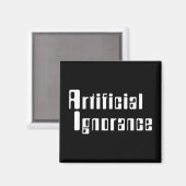 Künstliche Ignoranz Magnet (Vorderseite/Rückseite)