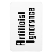 Künstliche Ignoranz Magnet (Vertikal)