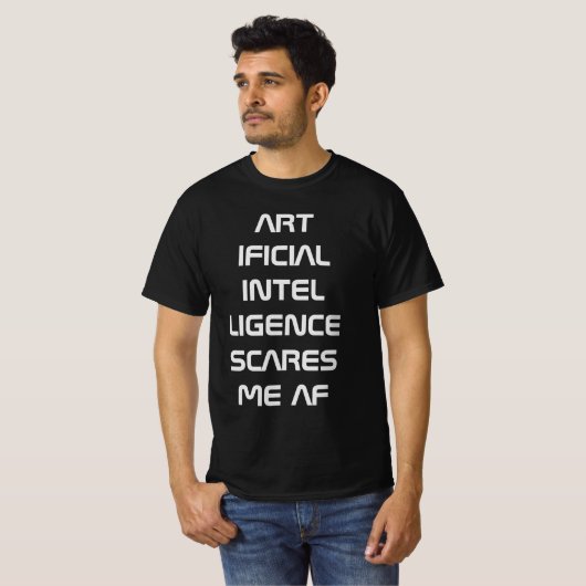 Künstliche Intelligenz AI erschreckt mich AF T-Shirt (Vorne ganz)
