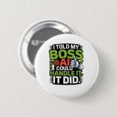 Künstliche Intelligenz Boss AI Funny Design Button (Vorne & Hinten)