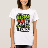 Künstliche Intelligenz Boss AI Funny Design T-Shirt (Vorderseite)
