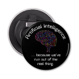 Künstliche Intelligenz gegen wirkliche Dinge Flaschenöffner