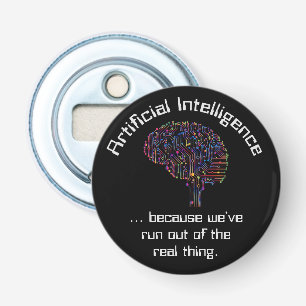 Künstliche Intelligenz gegen wirkliche Dinge Flaschenöffner