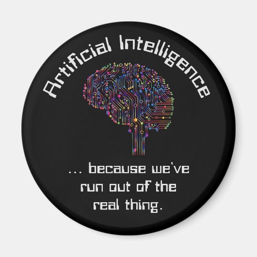 Künstliche Intelligenz gegen wirkliche Dinge Magnet (Vorne)
