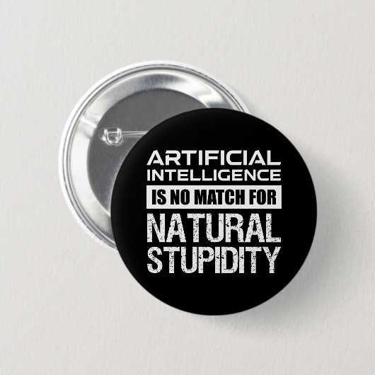 Künstliche Intelligenz Naturstupidität Funny Button (Vorne & Hinten)