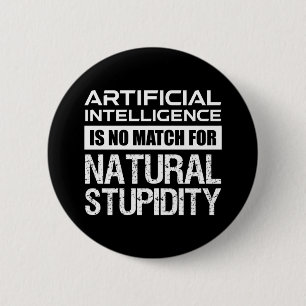Künstliche Intelligenz Naturstupidität Funny Button