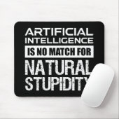Künstliche Intelligenz Naturstupidität Funny Mousepad (Mit Mouse)