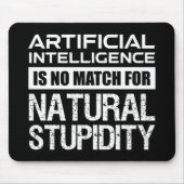 Künstliche Intelligenz Naturstupidität Funny Mousepad (Vorne)
