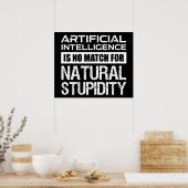 Künstliche Intelligenz Naturstupidität Funny Poster (Küche)