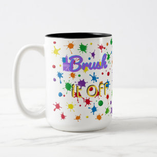 Künstliches inspirierendes Zitat "Brush It Off" Ge Zweifarbige Tasse