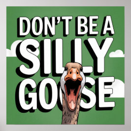 Kunstwerk Illustration sei kein Albernes Gänse Poster