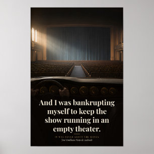 Kunstzitat: Show Running in an Empty Theater Poster