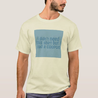 Kupon-T - Shirt