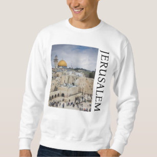 Kuppel des Felsens   Western Wall Plaza, Jerusalem Sweatshirt