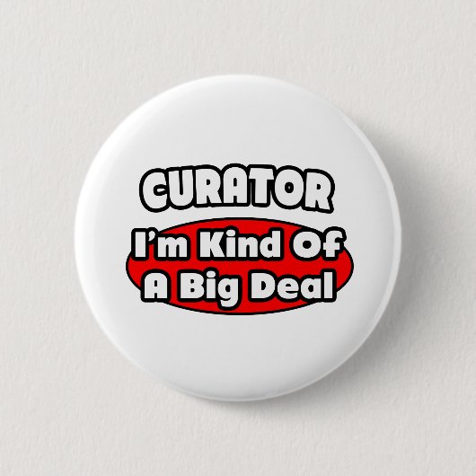 Kurator ... Big Deal Button (Vorderseite)