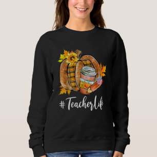 Kürbis-Latte-Lehrer-Leben Herbst Thanksgiving Sweatshirt