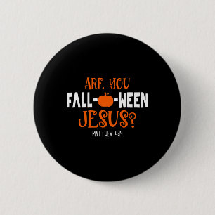Kürbis Lover bist du Fall-O-Ween Jesus Halloween Button