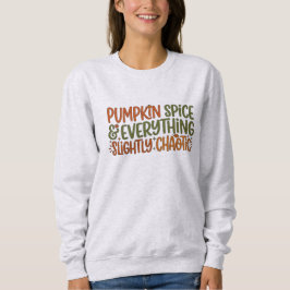 Kürbisgewürz & Alles ein bisschen chaotisch Sweatshirt