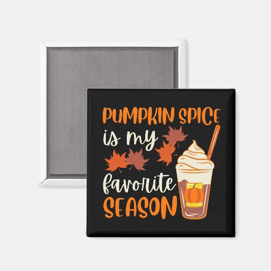 Kürbisgewürz ist meine Lieblingsjahreszeit Magnet (Vorderseite/Rückseite)