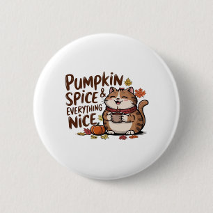 Kürbisgewürz und alles Gute Niedliche Fett Katzena Button
