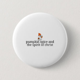 Kürbisgewürz und der Geist Christi, christlich Button