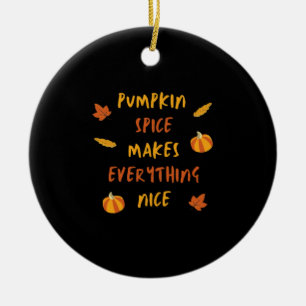 Kürbisgewürze machen alles schön - Angebot für den Keramik Ornament