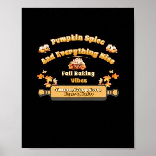 Kürbisgewürze und alles Nizza Fall Backen Vibe Poster (Vorne)