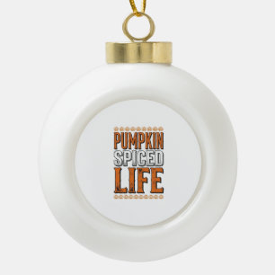 Kürbisgewürztes Leben Vintage-Halloween-Typografie Keramik Kugel-Ornament