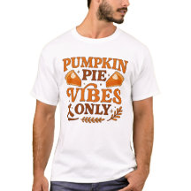 Kürbiskuchen-Vibes-Only-T-Shirt