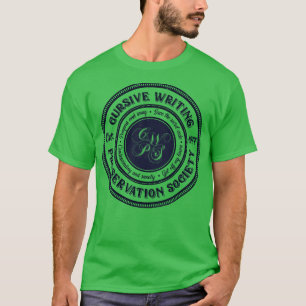 Kursive Schreibschutzgesellschaft T-Shirt