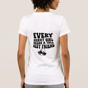 Kurz Girl Tall Friend T-Shirt