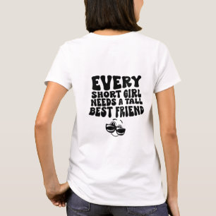 Kurz Girl Tall Friend T-Shirt