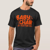 Kurz People Baby Chair Tester Sarcastic Kurz T-Shirt (Vorderseite)