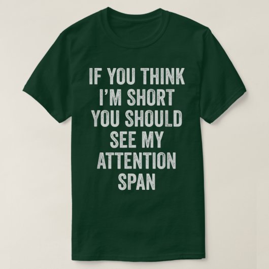 Kurze Aufmerksamkeit Span ADHD Awareness Funny T-Shirt (Design vorne)