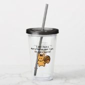 Kurze Aufmerksamkeit Span Eichhörnchen Funny Acryltrinkbecher (Rückseite)