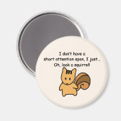 Kurze Aufmerksamkeit Span Eichhörnchen Funny Magnet (Vorderseite/Rückseite)