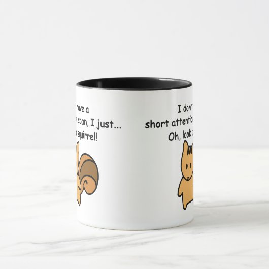 Kurze Aufmerksamkeit Span Eichhörnchen Funny Tasse (Zentrum)