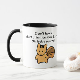 Kurze Aufmerksamkeit Span Eichhörnchen Funny Tasse