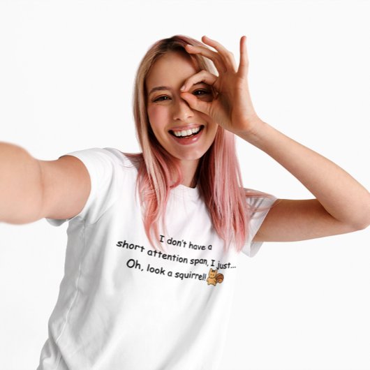Kurze Aufmerksamkeit Span Eichhörnchen Spaß T-Shirt