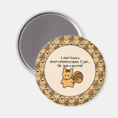 Kurze Aufmerksamkeit Span Eichhörnchendesign Magnet (Vorderseite/Rückseite)