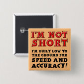 Kurze Leute Speed Accuracy Funny Button Abzeichen  (Vorne & Hinten)