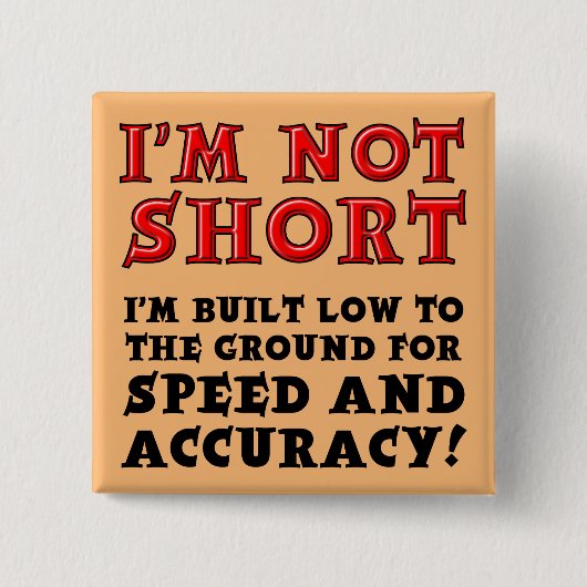 Kurze Leute Speed Accuracy Funny Button Abzeichen  (Vorderseite)