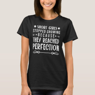 Kurze Mädchen hörten auf zu wachsen, weil erreicht T-Shirt