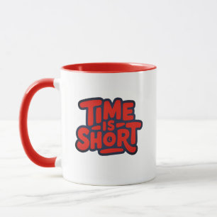 Kurze Zeit Motivations-Typografie-Design Tasse